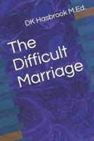 The Difficult Marriage