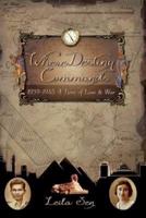 Where Destiny Commands: 1939-1945 A Time of Love & War