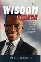 WISDOM DONORS: Energy, Strategy & Synergy For LIVING, RELATING and LEADING better