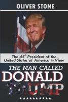 The Man Called Donald Trump