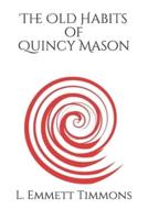 The Old Habits of Quincy Mason