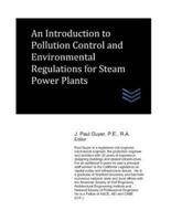 An Introduction to Pollution Control and Environmental Regulations for Steam Power Plants