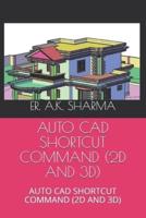 Auto CAD Shortcut Command (2D and 3D)