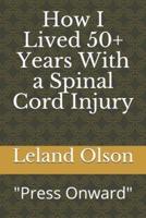How I Lived 50+ Years With a Spinal Cord Injury