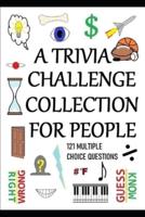 A Trivia Challenge Collection for People