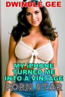 My iPhone Turned Me Into A Vintage Porn Star
