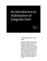 An Introduction to Stabilization of Subgrade Soils