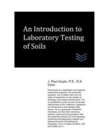 An Introduction to Laboratory Testing of Soils
