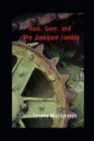 Rust, Gore, and the Junkyard Zombie