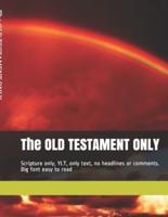 The OLD TESTAMENT ONLY