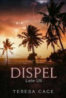 Dispel the Darkness: Lele Uli