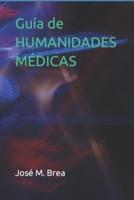 Guía De HUMANIDADES MÉDICAS