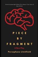 Piece by Fragment