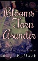 Blooms Torn Asunder