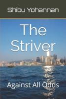 The Striver: Against All Odds