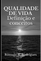 QUALIDADE DE VIDA: Definição e conceitos