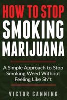 How To Stop Smoking Marijuana