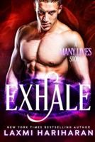 Exhale: A Many Lives Story