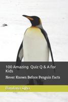100 Amazing Quiz Q & A for Kids