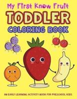 My First Know Fruit Toddler Coloring Book