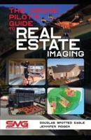 The Drone Pilot's Guide to Real Estate Imaging