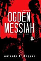 Ogden Messiah
