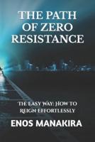 The Path of Zero Resistance
