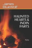 Haunted Hearts & Indin Parts