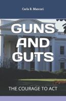 Guns and Guts