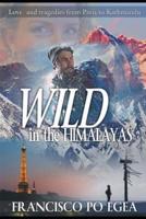 WILD in the HIMALAYAS