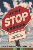 Just Stop Smoking
