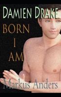 Damien Drake - Born I Am
