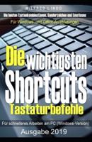 Die Wichtigsten Shortcuts - Tastaturbefehle Für Schnelleres Arbeiten Am PC (Windows-Version)