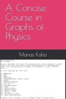 A Concise Course in Graphs of Physics