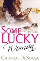 Some Lucky Woman: Jana's Story