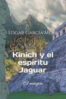 Kinich Y El Espíritu Jaguar.