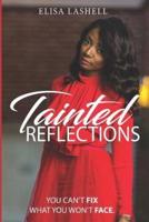 Tainted Reflections