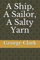 A Ship, a Sailor, a Salty Yarn