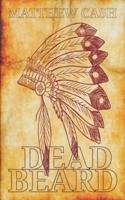 DeadBeard: A BEARDED HORROR STORY