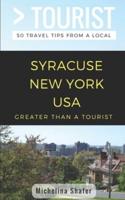 Greater Than a Tourist- Syracuse New York USA