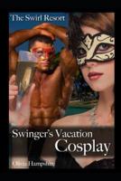 The Swirl Resort, Swinger's Vacation, Cosplay