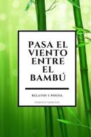 Pasa El Viento Entre El Bambú