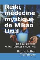 Reiki, Médecine Mystique De Mikao Usui
