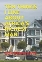 Ten Things I Like About Africa's Richest Man