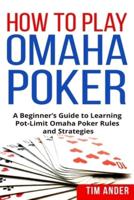 How to Play Omaha Poker