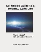 Dr. Abbo's Guide to a Healthy, Long Life