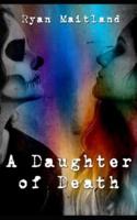 A Daughter of Death