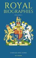 Royal Biographies Volume 4