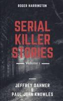 Serial Killer Stories Volume 1