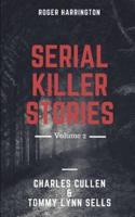 Serial Killer Stories Volume 2